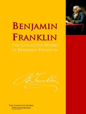 cover image of The Collected Works of Benjamin Franklin